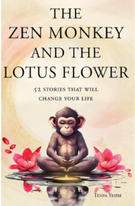 The Zen Monkey and the Lotus Flower: 52 Stories to Relieve Stress, Stop Negative Thoughts, Find Happiness, and Live Your Best Life