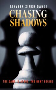 Chasing Shadows: A Novel