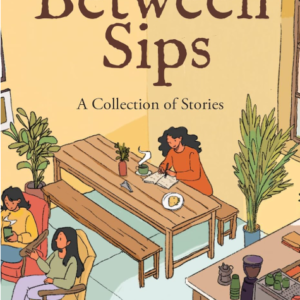 Between Sips: A Collection of Stories